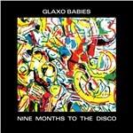 Nine Months to the Disco - Vinile LP di Glaxo Babies