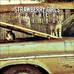 French Ghetto - CD Audio di Strawberry Girls