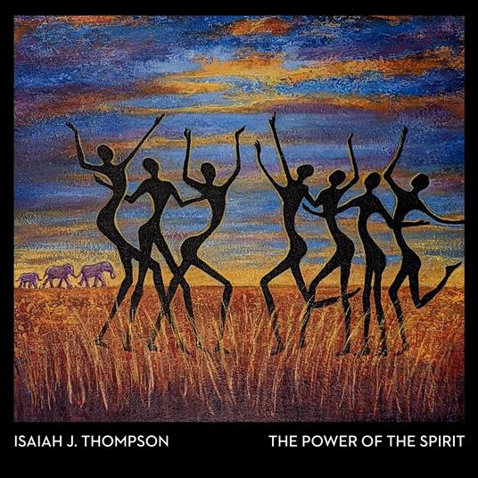 Isaiah J. Thompson - Power Of The Spirit - CD Audio