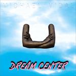 Dream Center - CD Audio di Michael Vidal