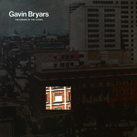 Sinking Of The Titanic - Vinile LP di Gavin Bryars