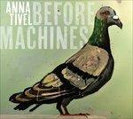 Before Machines - CD Audio di Anna Tivel