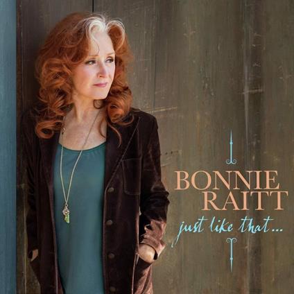 Just Like That... - CD Audio di Bonnie Raitt