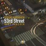 53rd Street - CD Audio di Gary Peacock,Robert Kaddouch