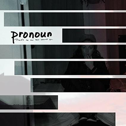 There's No One New Around You - Vinile LP di Pronoun