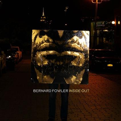 Inside Out - Vinile LP di Bernard Fowler