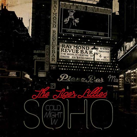 Cold Night In Soho - CD Audio di Tiger Lillies