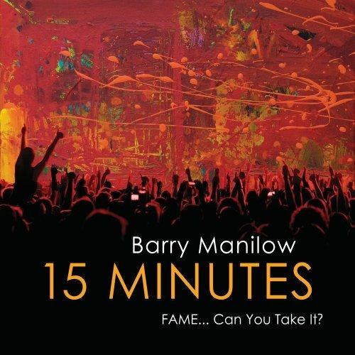 15 Minutes - CD Audio di Barry Manilow