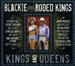 Kings and Queens (Deluxe Edition) - CD Audio di Blackie & the Rodeo Kings