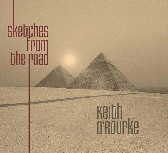 Sketches from the Road - CD Audio di Keith O'Rourke