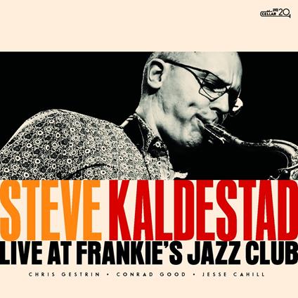 Live At Frankie's Jazz Club - CD Audio di Steve Kaldestad