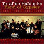 Band of Gypsies - Vinile LP di Taraf de Haidouks