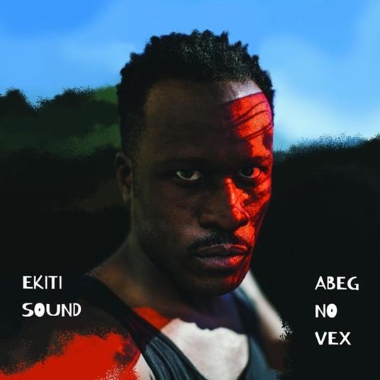 Abeg No Vex - Vinile LP di Ekiti Sound