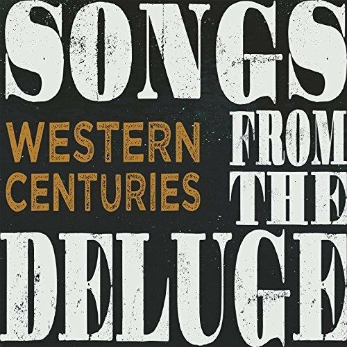 Songs from the Deluge - Vinile LP di Western Centuries