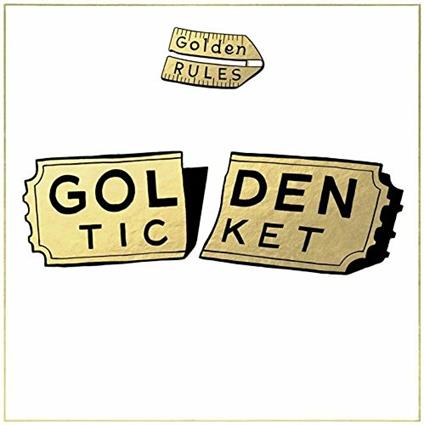 Golden Ticket (Limited Gold Coloured Vinyl Edition) - Vinile LP di Golden Rules