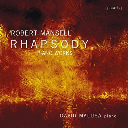 David Malusa - Mansell: Rhapsody - CD Audio