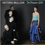 The Peasant Girl - CD Audio di Viktoria Mullova