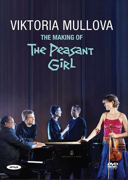 The Making of the Peasant Girl (DVD) - DVD di Viktoria Mullova