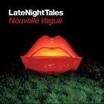 Late Night Tales - CD Audio di Nouvelle Vague