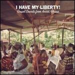 I Have My Liberty! Gospel Sounds from Accra, Ghana