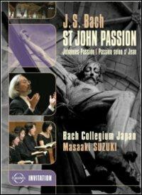 Johann Sebastian Bach. St. John Passion. Passione Secondo Giovanni (DVD) - DVD di Johann Sebastian Bach