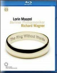 Richard Wagner. The Ring Without Words (Blu-ray) - Blu-ray di Richard Wagner,Lorin Maazel,Berliner Philharmoniker