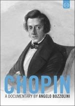 Chopin. A documentary by Angelo Bozzolini (DVD)