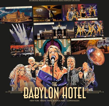 The Babylon Hotel - CD Audio di Danish National Symphony Orchestra