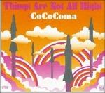 Things Are Not All Right - CD Audio di Cococoma