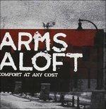 Comfort at Any Cost - CD Audio di Arms Aloft