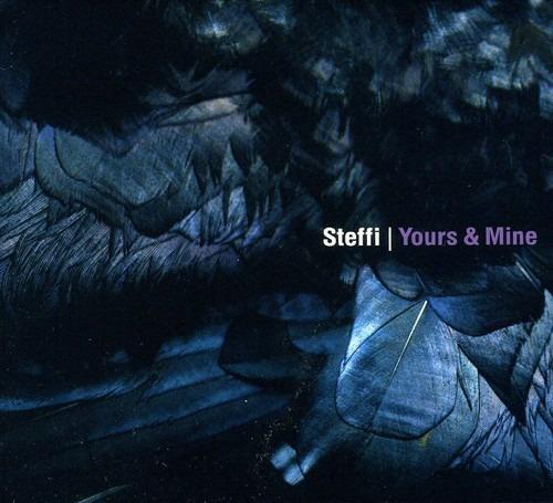 Yours & Mine - CD Audio di Steffi