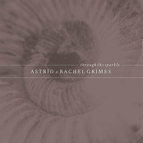 Through the Sparkle - CD Audio di Astrid,Rachel Grimes