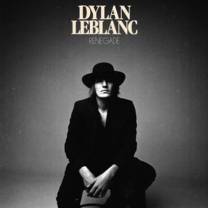 Renegade - CD Audio di Dylan LeBlanc
