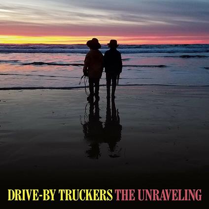 The Unraveling - Vinile LP di Drive by Truckers