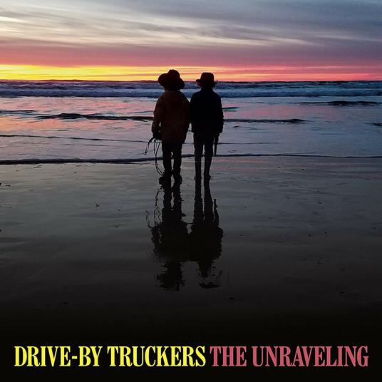 The Unraveling - Vinile LP di Drive by Truckers