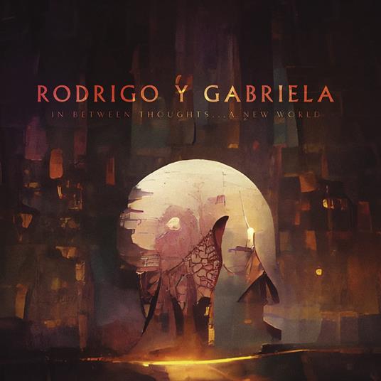 In Between Thoughts... A New World - Vinile LP di Rodrigo y Gabriela