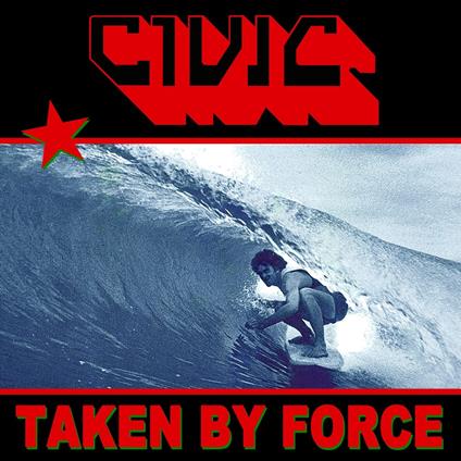 Taken by Force - CD Audio di Civic