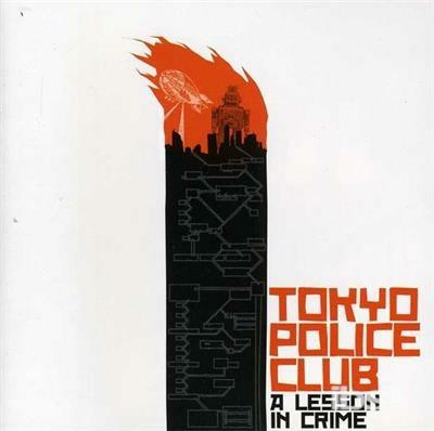 A Lesson in Crime - CD Audio Singolo di Tokyo Police Club