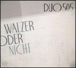 Walzer Oder Nicht - Vinile LP di Duo 505