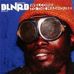 Welcome to the Madhouse - CD Audio di BLNRB