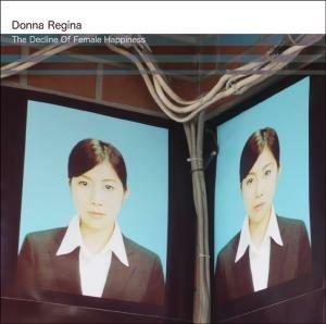 Decline of Female Happiness - CD Audio di Donna Regina