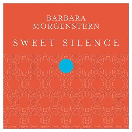 Sweet Silence - CD Audio di Barbara Morgenstern