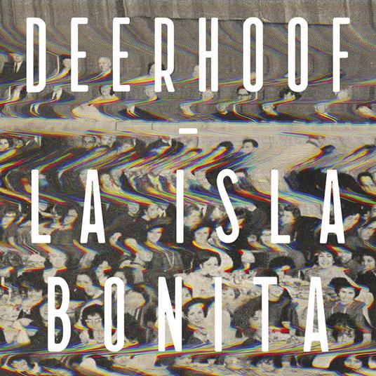 La isla bonita - CD Audio di Deerhoof