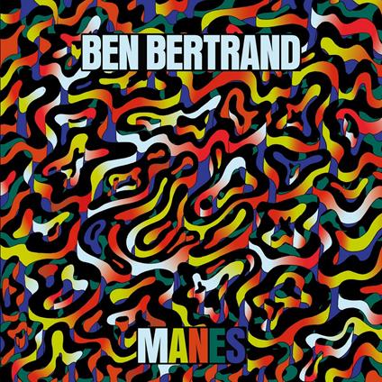 Manes - Vinile LP di Ben Bertrand