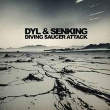 Diving Saucer Attack - Vinile LP di Dyl and Senking