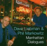 Manhattan Dialogues - CD Audio di David Liebman,Phil Markovitz