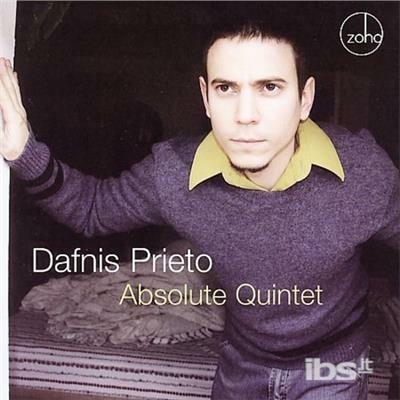 Absolute Quintet - CD Audio di Dafnis Prieto