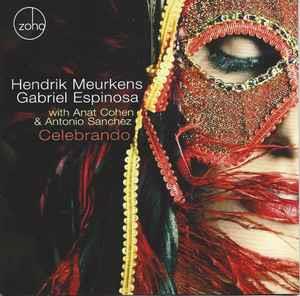 Celebrando - CD Audio di Hendrik Meurkens,Gabriel Espinosa