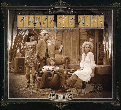 Place To Land - CD Audio di Little Big Town