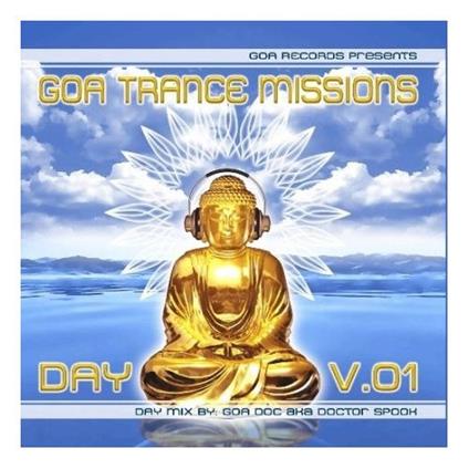 Goa Trance Missions Vol. 1 Day (Best Of Goa Trance, Acid Techno, Psychedelic Trance) - CD Audio